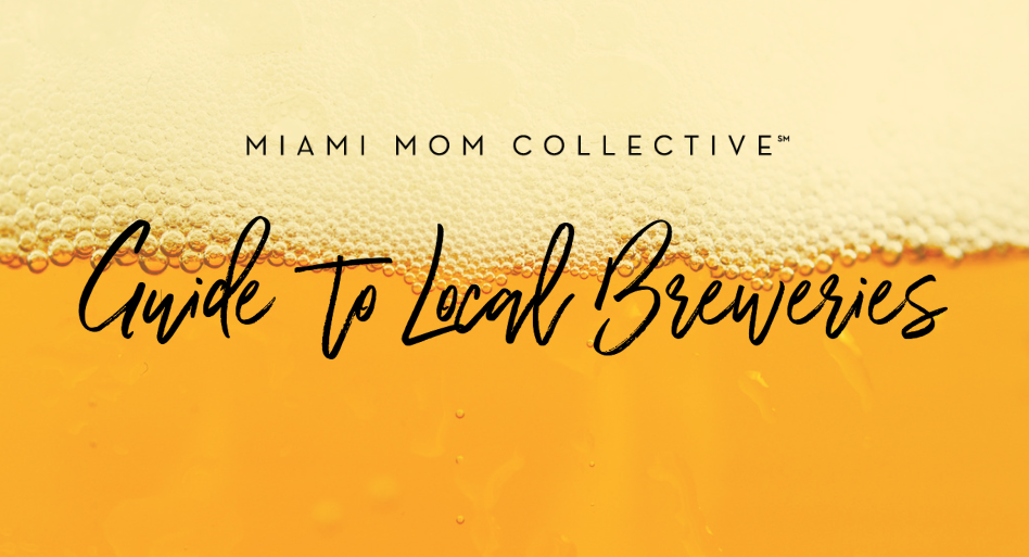 Image: A graphic for the Miami Mom Collective Guide to Loal Breweries