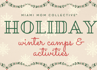 2021 Guide to Winter Camps & Activities in Miami Lynda Lantz Editor Miami Mom Collective