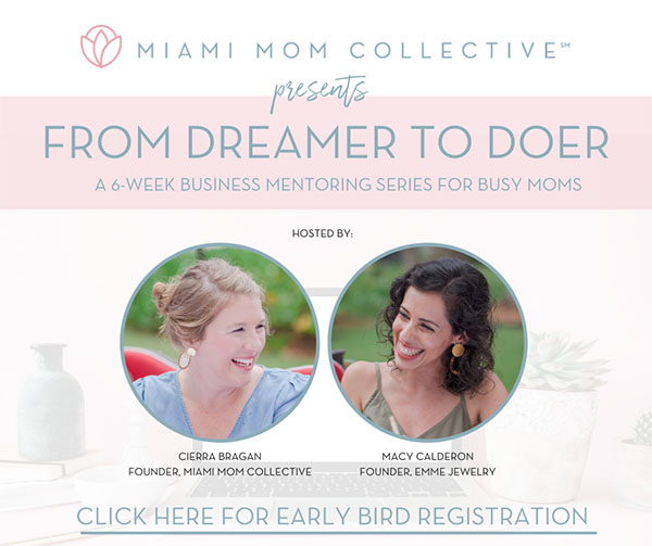 The Miami Mom Collective From Dreamer to Doer Series with Cierra Bragan and Macy Calderon (Minerva Roca Contributor)