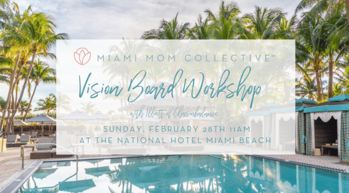 Miami Mom Collective Vision Board Workshop February 28 Illiett Chasinbalance National Hotel