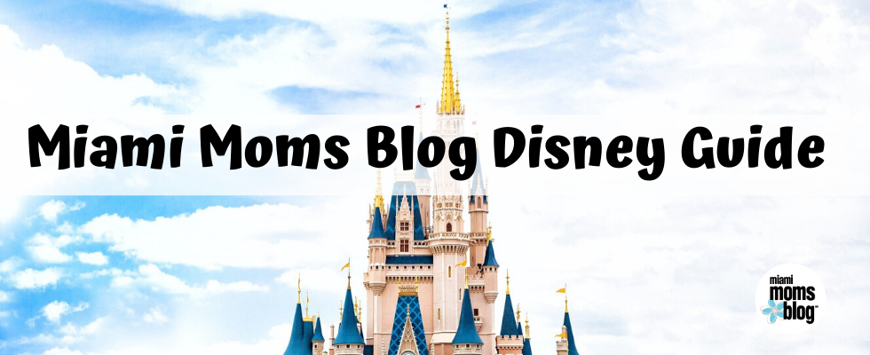 Miami Moms Blog Disney Guide Walt Disney World