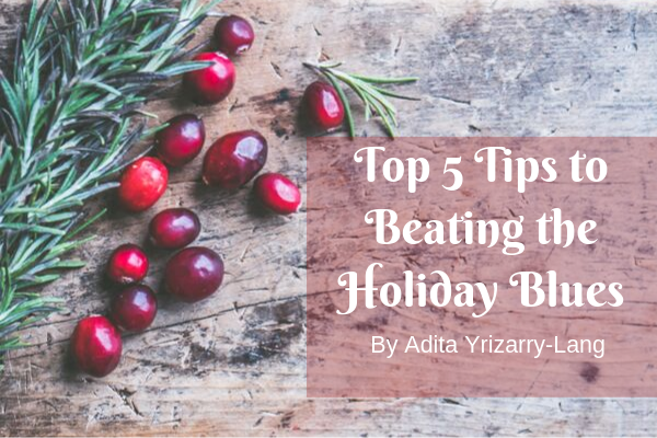 Top 5 Tips to Beating the Holiday Blues: Keep it Low Stress Top 5 Tips to Beating the Holiday Blues Miami Moms Blog Contributor Adita Lang
