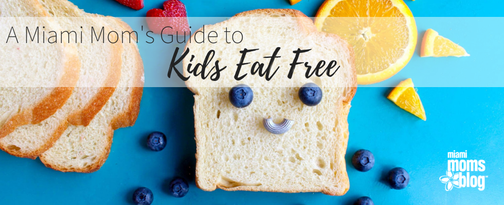 kids eat free guide miami moms blog