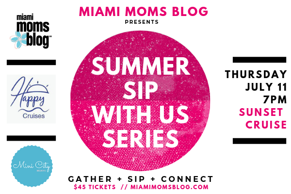 Miami Moms Blog Summer Sip With Us Happy Cruises Mini Miami