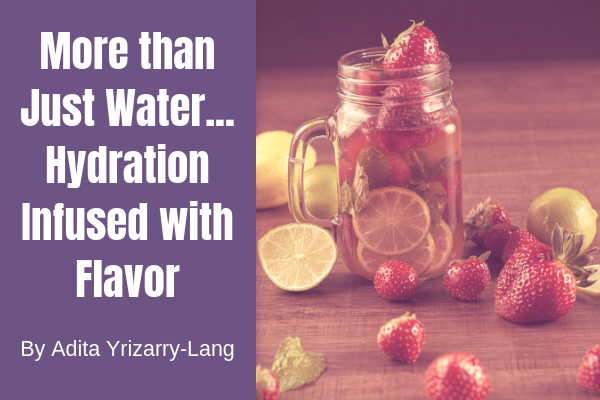 More Than Just Water: Hydration Infused With Flavor More than Just Water Miami Moms Blog Contributor Adita Lang