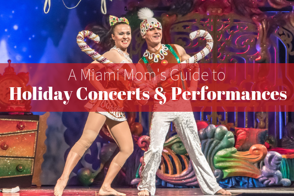 2018 Guide to Holiday Concerts and Performances in Miami Guide to Holiday Concerts and Performances Miami Moms Blog