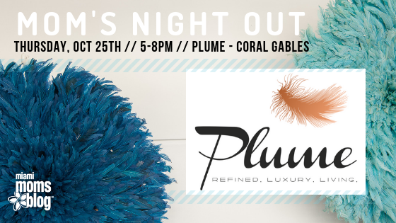 Miami moms blog plume moms night out