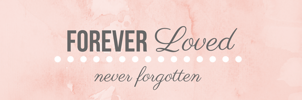 Loss of a Baby or Child: Honor Them on the Forever Loved Wall