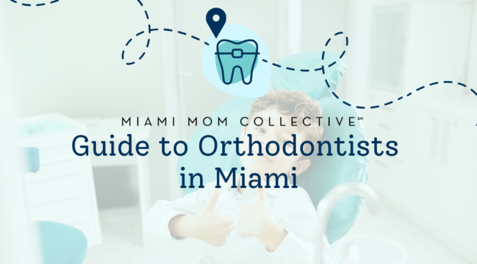The Miami Mom Collective’s Guide to the Best Miami Orthodontists