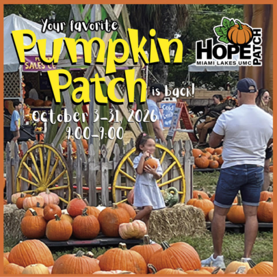 HOPE Miami Lakes UMC 2026 Fall Guide Graphic, 405x405 Image: A father and child pick a pumpkin and stop for a photo op at the annual HOPE Miami Lakes UMC Pumpkin Patch