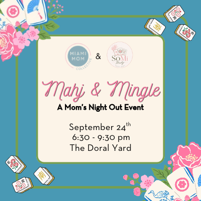 Mahj & Mingle 2026 Fall Guide Graphic, 405x405 Image: An infographic for Miami Mom Collective's Mom's Night Out Mahj & Mingle event on September 24th at Doral Yard