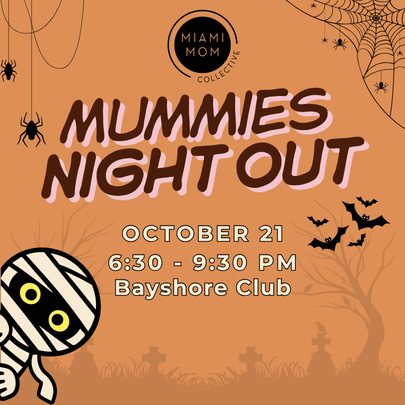 Mummies Night Out (405 x 405 px) (1) Mummies Night Out (405 x 405 px) (1)